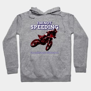 I'm Not Speeding, I'm Qualifying For Flight School Hoodie